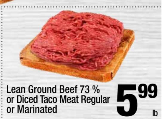 Lean Ground Beef 73% or Diced Taco Meat Regular or Marinated