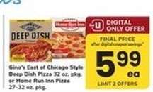 Gino's East of Chicago Style Deep Dish Pizza or Home Run Inn Pizza