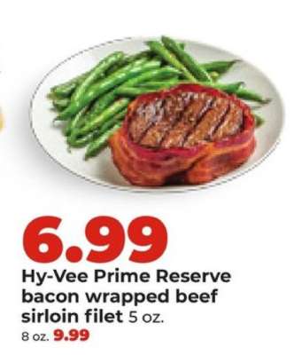 Hy-Vee Prime Reserve bacon wrapped beef sirloin filet
