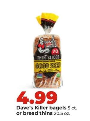 Dave’s Killer bagels or bread thins