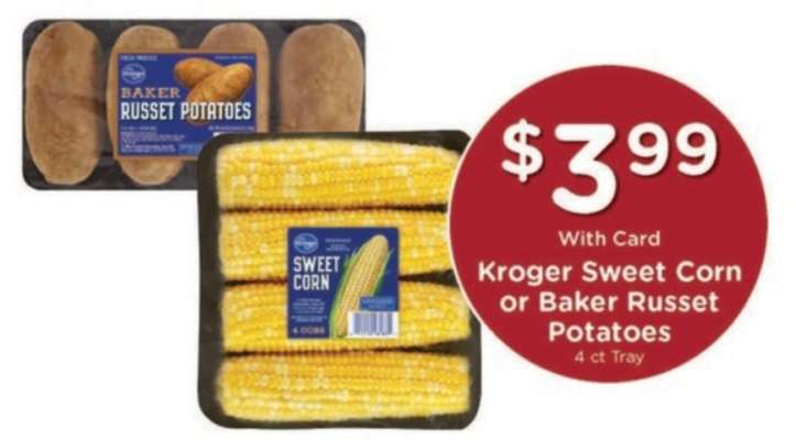 Kroger Sweet Corn or Baker Russet Potatoes