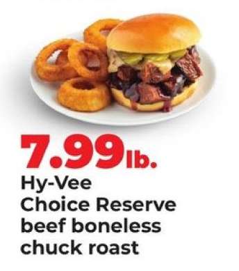 Hy-Vee Choice Reserve beef boneless chuck roast