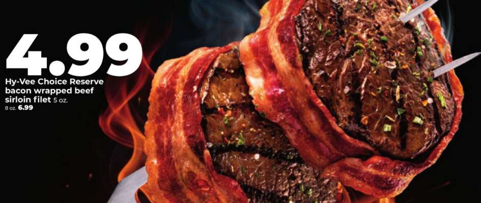 Hy-Vee Choice Reserve bacon wrapped beef sirloin filet