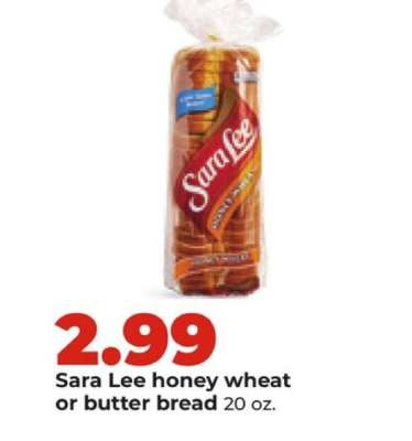 Sara Lee honey wheat or butter bread