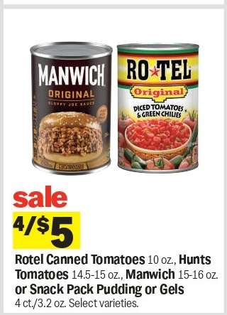 Rotel Canned Tomatoes, Hunts Tomatoes, Manwich, Snack Pack Pudding or Gels