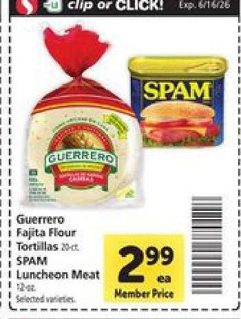 Guerrero Fajita Flour Tortillas / SPAM Luncheon Meat
