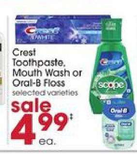 Crest Toothpaste, Mouth Wash or Oral-B Floss