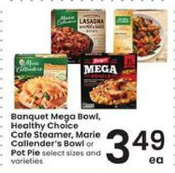 Banquet Mega Bowl, Healthy Choice Cafe Steamer, Marie Callender's Bowl or Pot Pie