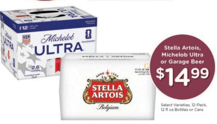 Stella Artois, Michelob Ultra or Garage Beer