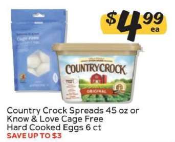 Country Crock Spreads or Know & Love Cage Free Hard Cooked Eggs