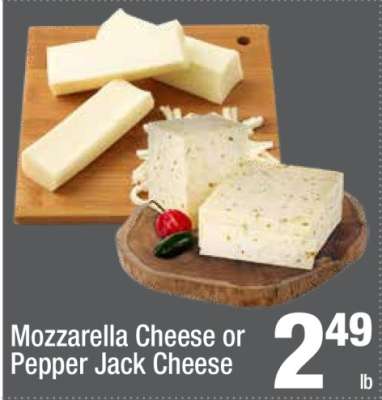 Mozzarella Cheese or Pepper Jack Cheese