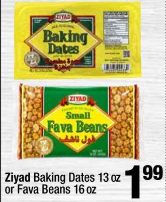 Ziyad Baking Dates 13 oz or Fava Beans 16 oz