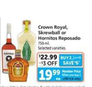 Crown Royal, Skrewball or Hornitos Reposado