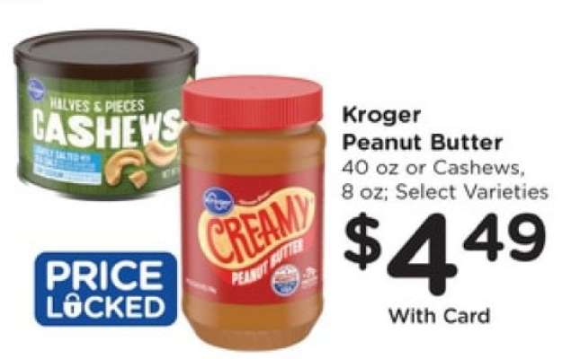 Kroger Peanut Butter or Cashews