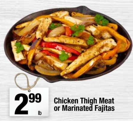 Chicken Thigh Meat or Marinated Fajitas