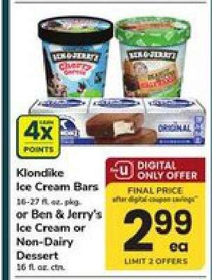 Klondike Ice Cream Bars or Ben & Jerry's Ice Cream