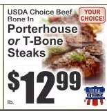 USDA Choice Beef Bone In Porterhouse or T-Bone Steaks