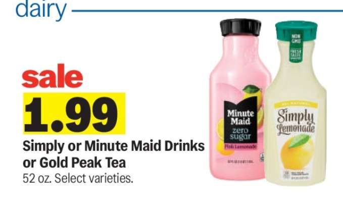 Simply or Minute Maid Drinks or Gold Peak Tea