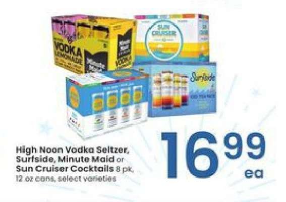 High Noon Vodka Seltzer, Surfside, Minute Maid or Sun Cruiser Cocktails