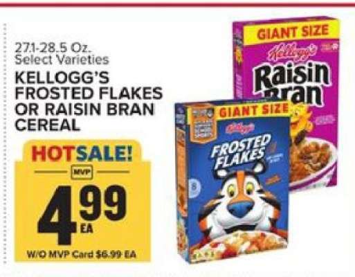 Kellogg’s Frosted Flakes or Raisin Bran Cereal