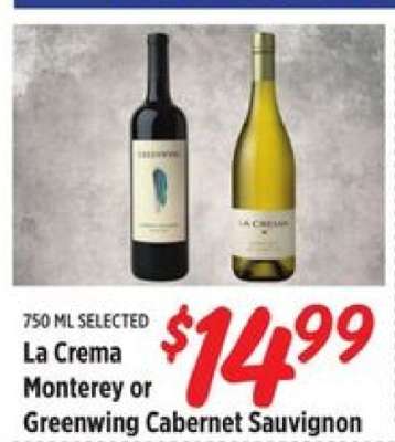 La Crema Monterey or Greenwing Cabernet Sauvignon
