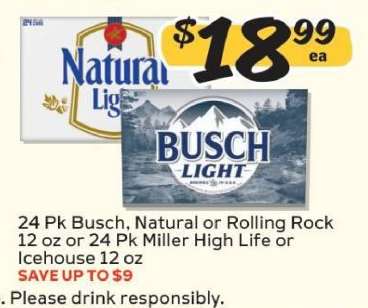 24 Pk Busch, Natural or Rolling Rock 12 oz or 24 Pk Miller High Life or Icehouse 12 oz