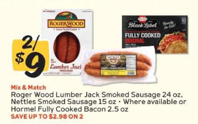 Roger Wood Lumber Jack Smoked Sausage, Nettles Smoked Sausage, Hormel Fully Cooked Bacon