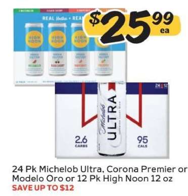 24 Pk Michelob Ultra, Corona Premier or Modelo Oro or 12 Pk High Noon 12 oz