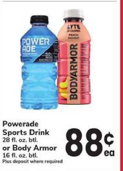 Powerade Sports Drink or Body Armor
