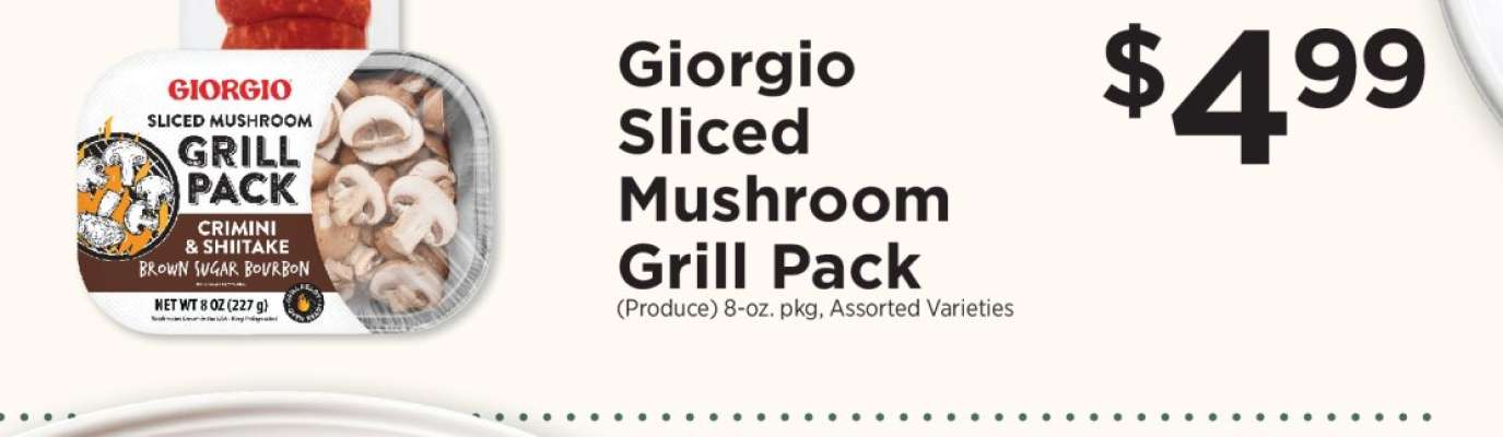 Giorgio Sliced Mushroom Grill Pack
