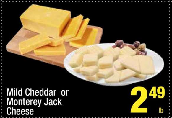 Mild Cheddar or Monterey Jack Cheese
