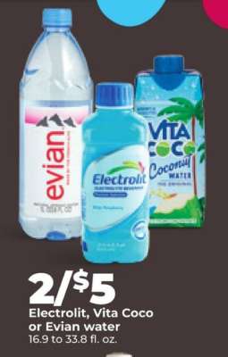 Electrolit, Vita Coco or Evian water