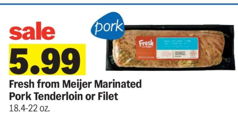 Fresh from Meijer Marinated Pork Tenderloin or Filet