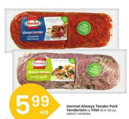 Hormel Always Tender Pork Tenderloin or Fillet
