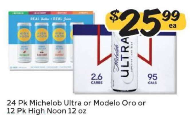 Michelob Ultra or Modelo Oro or High Noon