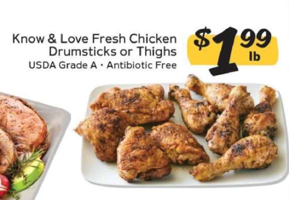 Know & Love Fresh Chicken Drumsticks or Thighs
