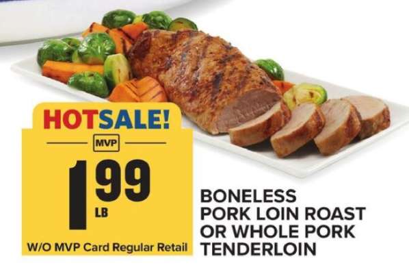 Boneless Pork Loin Roast or Whole Pork Tenderloin