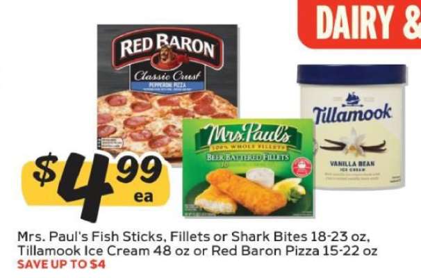 Mrs. Paul's Fish Sticks, Fillets or Shark Bites, Tillamook Ice Cream, Red Baron Pizza