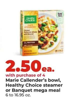 Marie Callender’s bowl, Healthy Choice steamer or Banquet mega meal