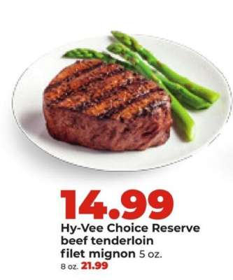 Hy-Vee Choice Reserve beef tenderloin filet mignon