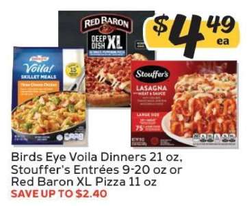 Birds Eye Voila Dinners, Stouffer's Entrées, Red Baron XL Pizza