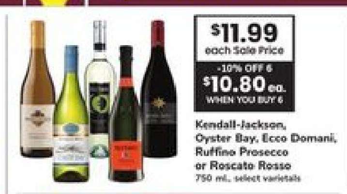 Kendall-Jackson, Oyster Bay, Ecco Domani, Ruffino Prosecco or Roscato Rosso