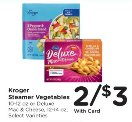 Kroger Steamer Vegetables or Deluxe Mac & Cheese