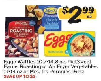 Eggo Waffles, PictSweet Farms Roasting or Air Fryer Vegetables, Mrs. T's Perogies