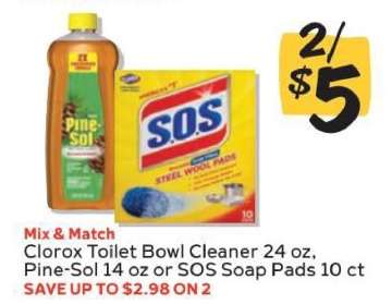 Clorox Toilet Bowl Cleaner, Pine-Sol, or SOS Soap Pads