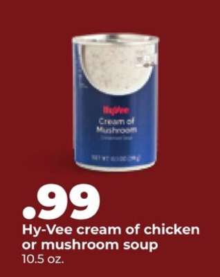 Hy-Vee cream of chicken or mushroom soup