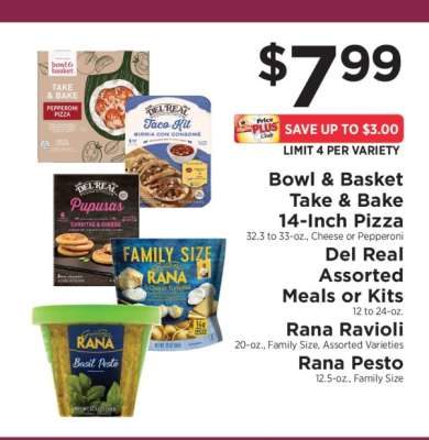 Bowl & Basket Take & Bake 14-Inch Pizza, Del Real Assorted Meals or Kits, Rana Ravioli, Rana Pesto
