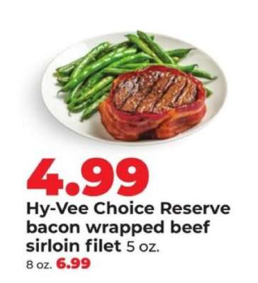 Hy-Vee Choice Reserve bacon wrapped beef sirloin filet