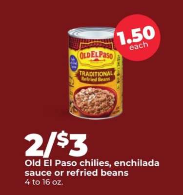 Old El Paso chilies, enchilada sauce or refried beans