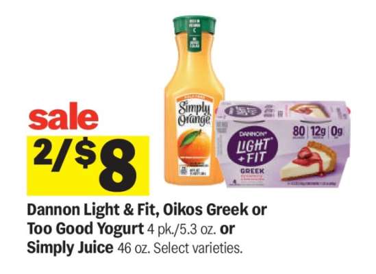 Dannon Light & Fit, Oikos Greek or Too Good Yogurt or Simply Juice
